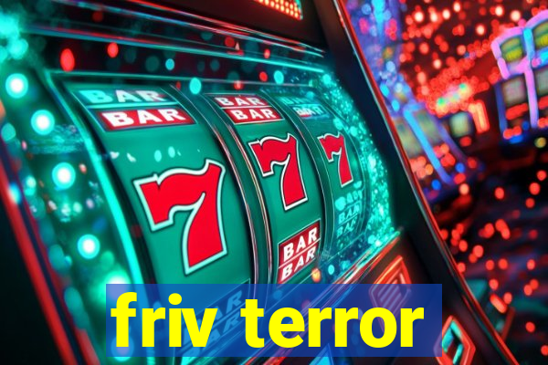 friv terror