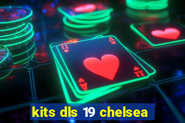 kits dls 19 chelsea