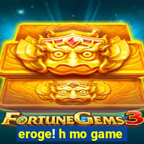 eroge! h mo game