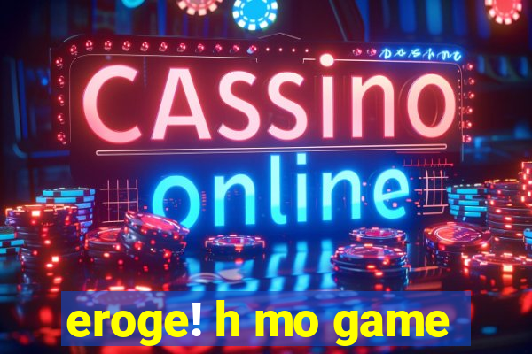 eroge! h mo game