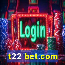 t22 bet.com