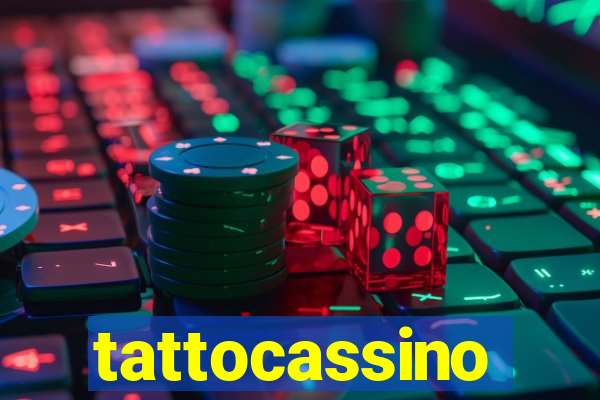 tattocassino