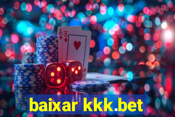 baixar kkk.bet