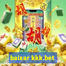 baixar kkk.bet