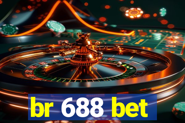 br 688 bet