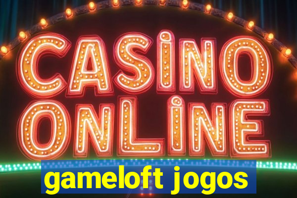 gameloft jogos