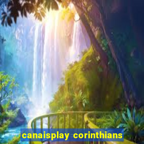 canaisplay corinthians