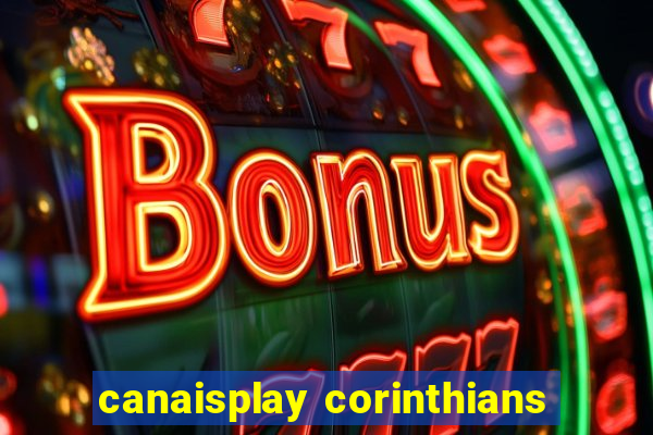 canaisplay corinthians
