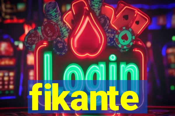 fikante