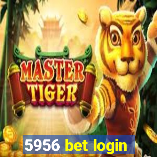 5956 bet login