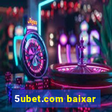 5ubet.com baixar