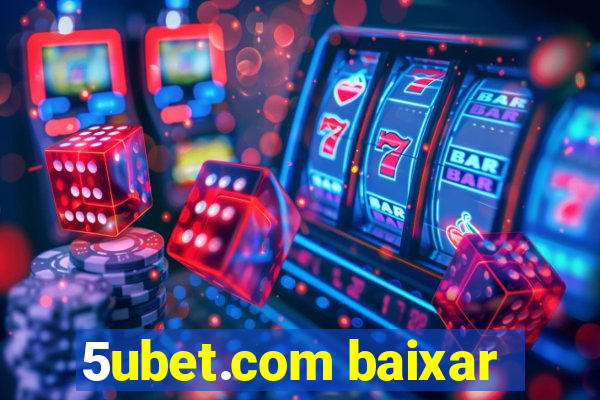 5ubet.com baixar