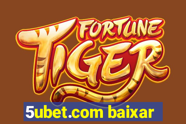 5ubet.com baixar