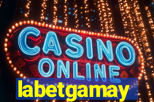 labetgamay