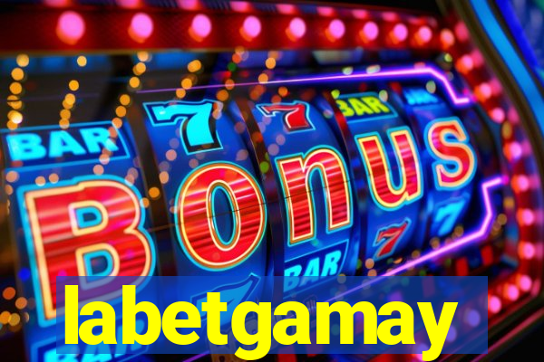 labetgamay