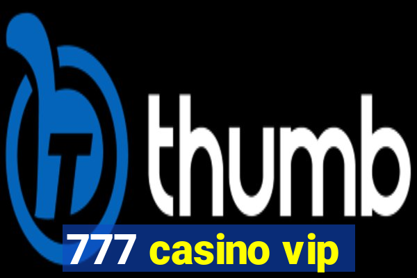 777 casino vip
