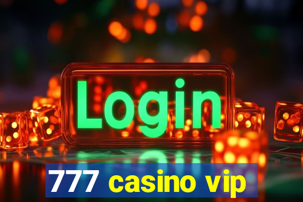 777 casino vip