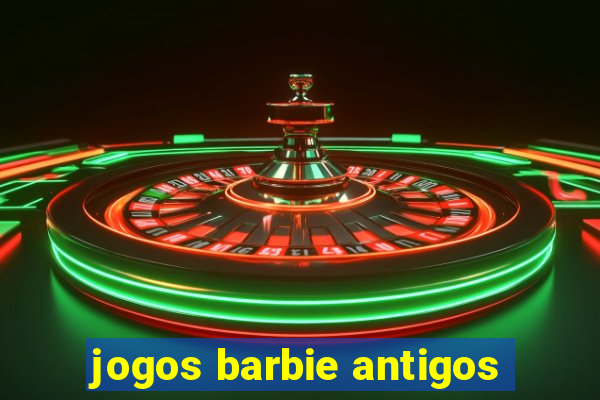 jogos barbie antigos