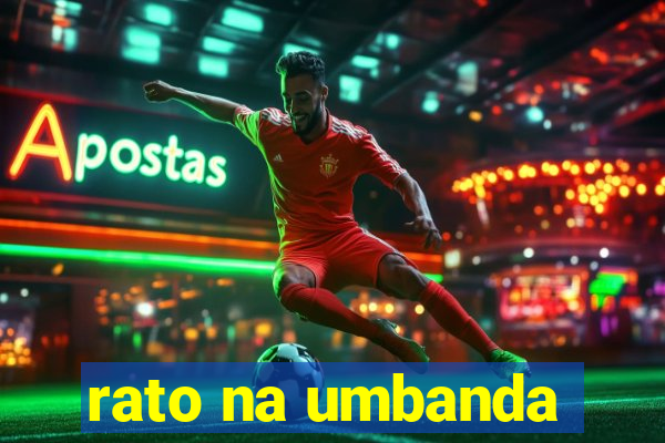 rato na umbanda