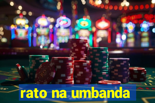 rato na umbanda