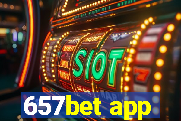 657bet app