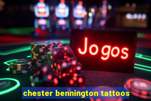 chester bennington tattoos