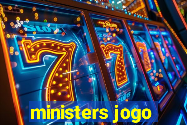 ministers jogo