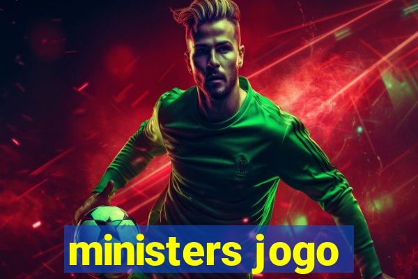 ministers jogo
