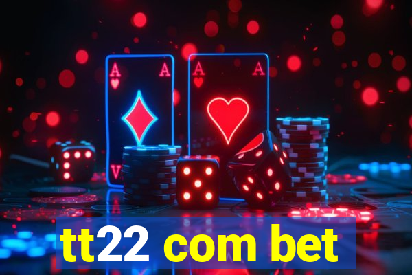 tt22 com bet