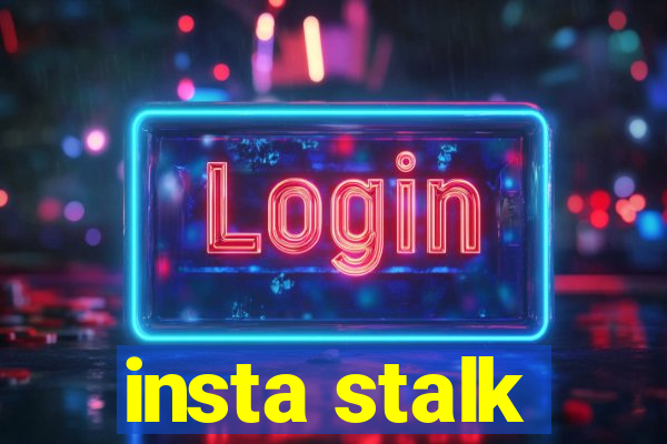 insta stalk