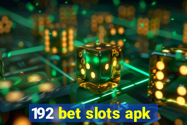 192 bet slots apk