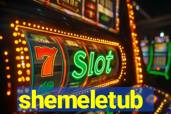 shemeletub