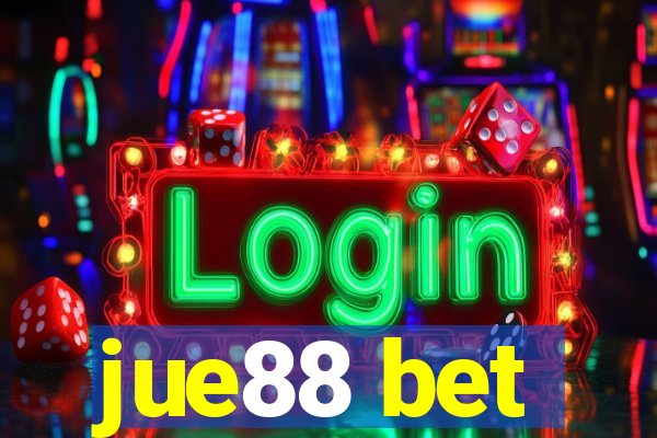 jue88 bet