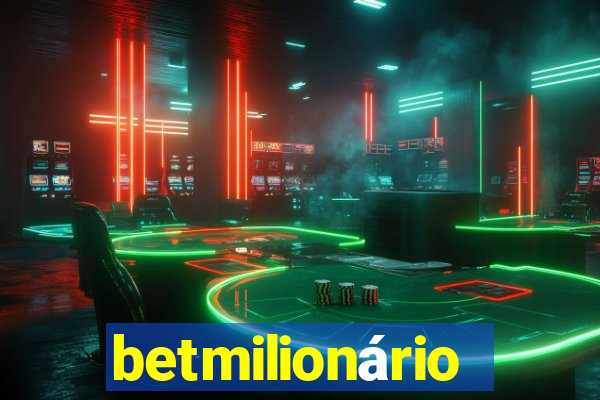 betmilionário