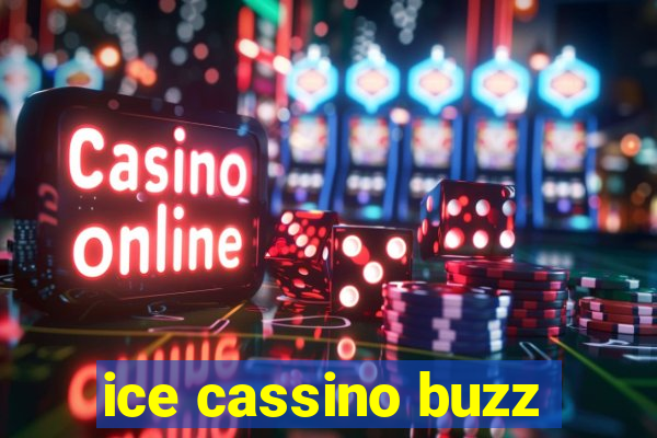 ice cassino buzz