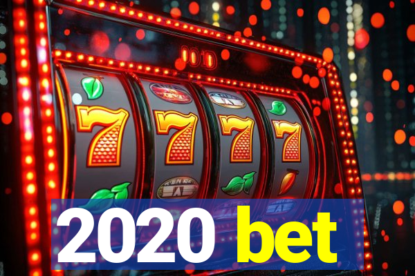 2020 bet