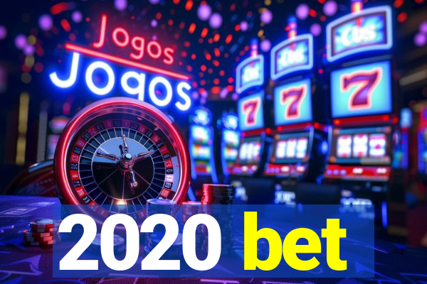 2020 bet