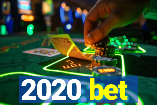 2020 bet