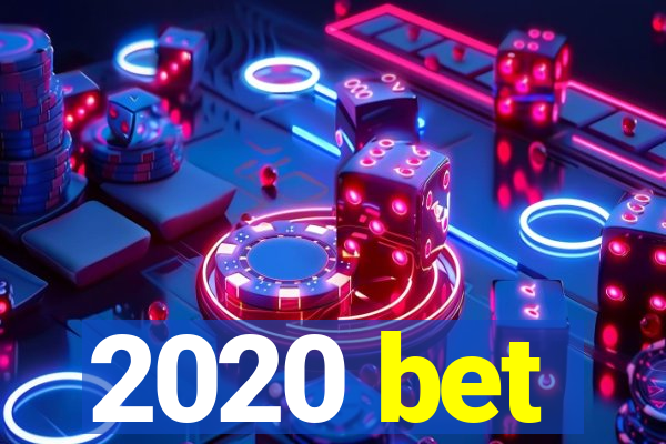 2020 bet