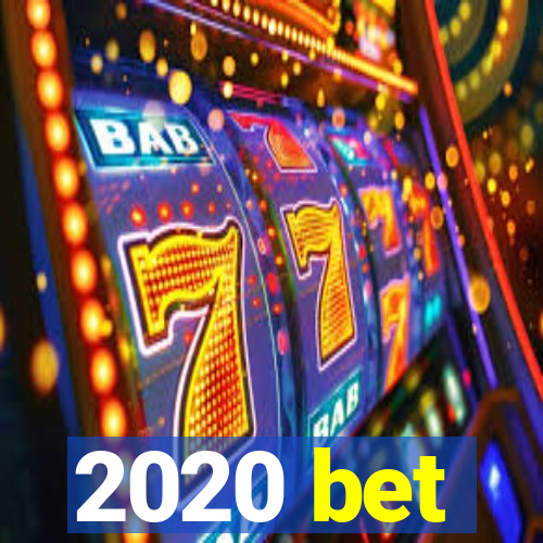 2020 bet