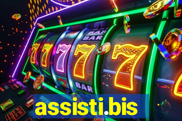 assisti.bis