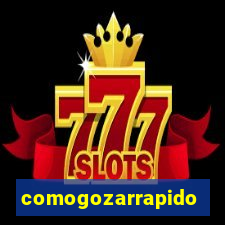 comogozarrapido