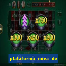 plataforma nova de jogo pagando