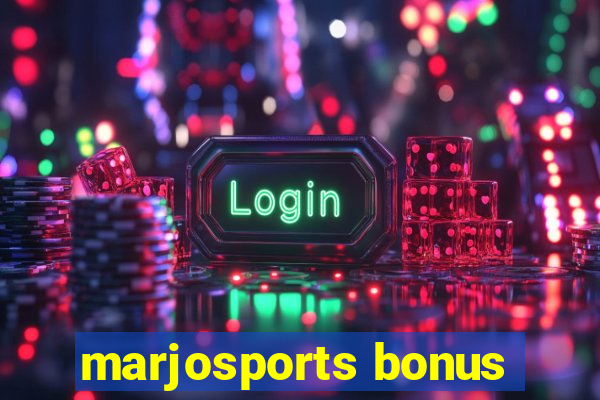 marjosports bonus