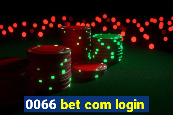 0066 bet com login