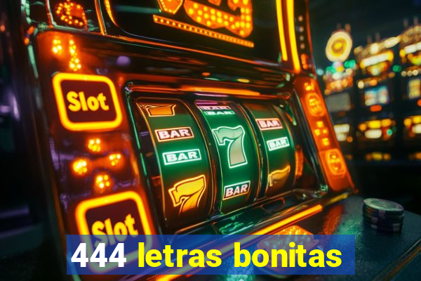 444 letras bonitas