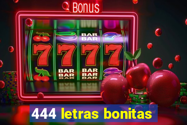444 letras bonitas