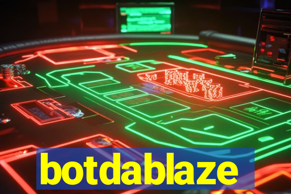 botdablaze