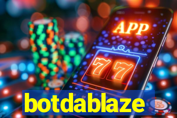 botdablaze