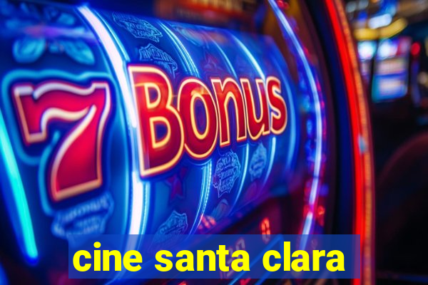 cine santa clara
